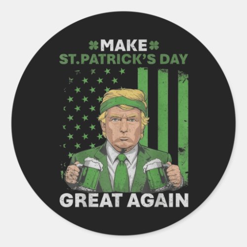 Funny Trump Make St Patricks Day Great Again Usa F Classic Round Sticker