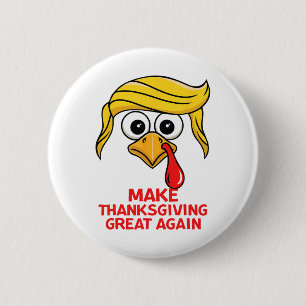 Funny Trump Make Thanksgiving Great Again Turkey D Button