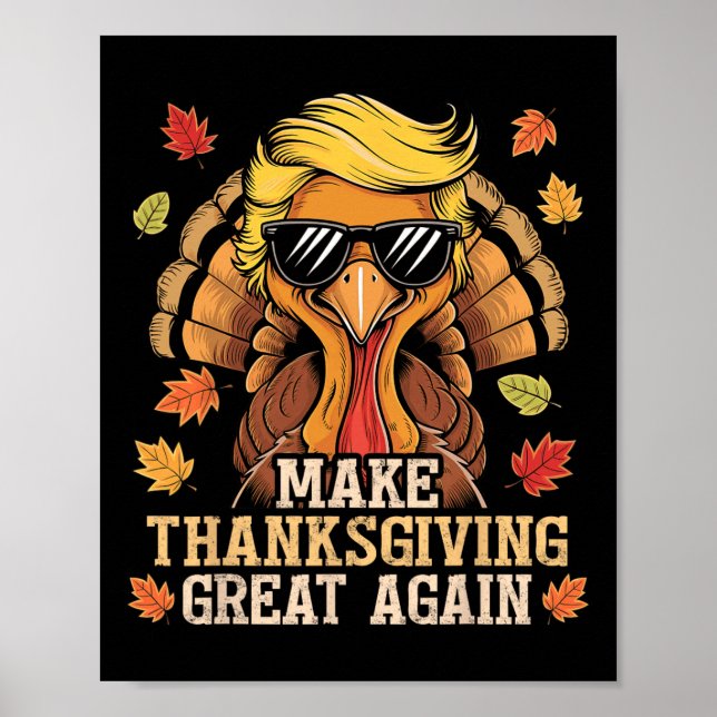 Funny Trump Make Thanksgiving Great Again Turkey D Poster (Front)