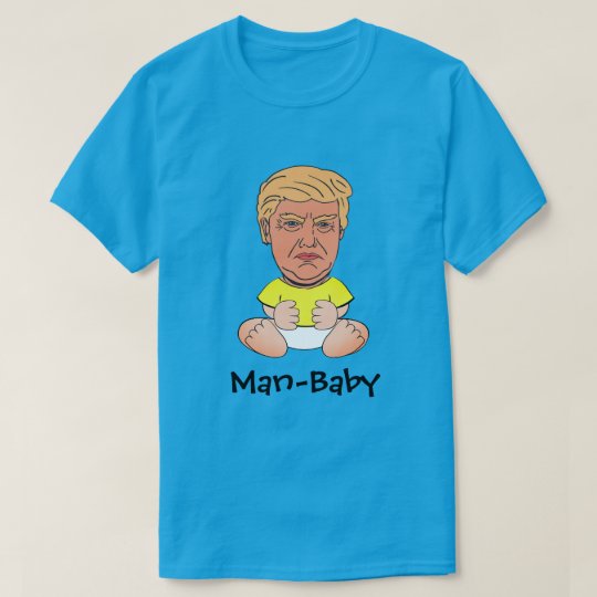Funny Trump "Man-baby" T-Shirt | Zazzle.com