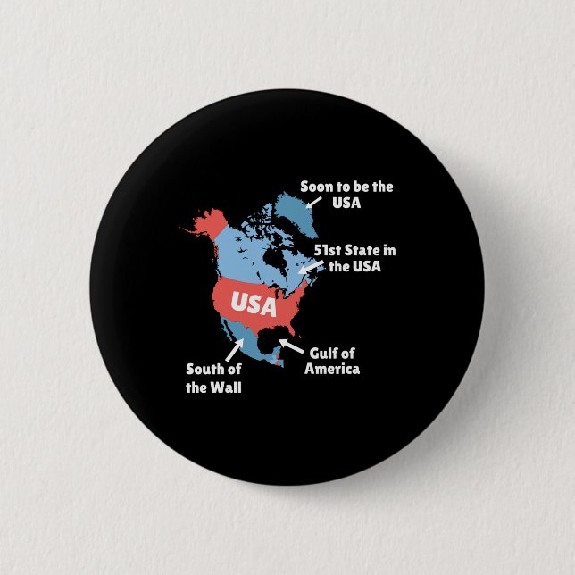 Funny Trump Map Of Usa - Canada, Greenland, Gulf O Button (Front)