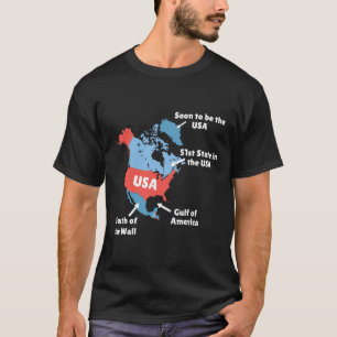 Funny Trump Map Of Usa - Canada T-Shirt