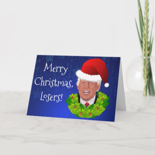 Funny Trump Merry Christmas Losers Holiday Card