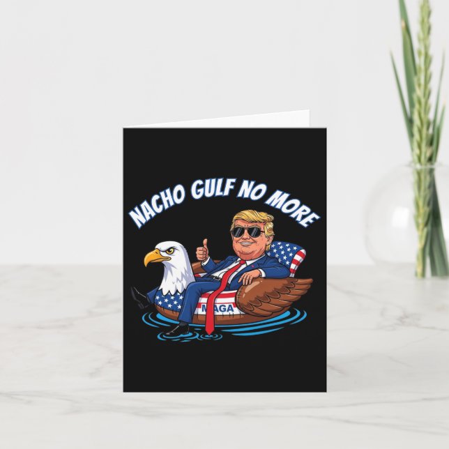 Funny Trump Nacho Gulf No More Shirt Political Car Card (Front)