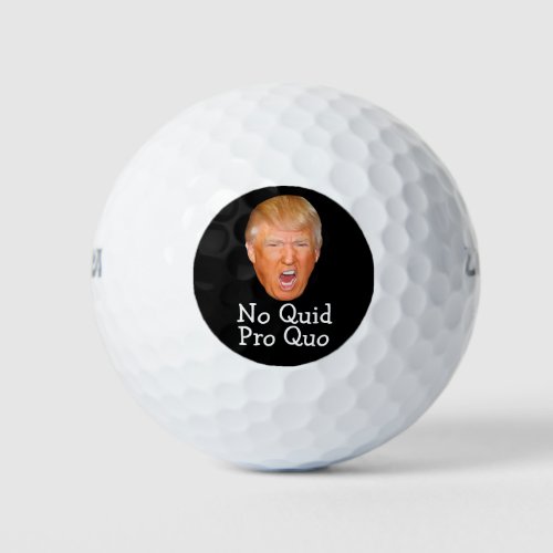 Funny Trump No Quid Pro Quo Golf Balls