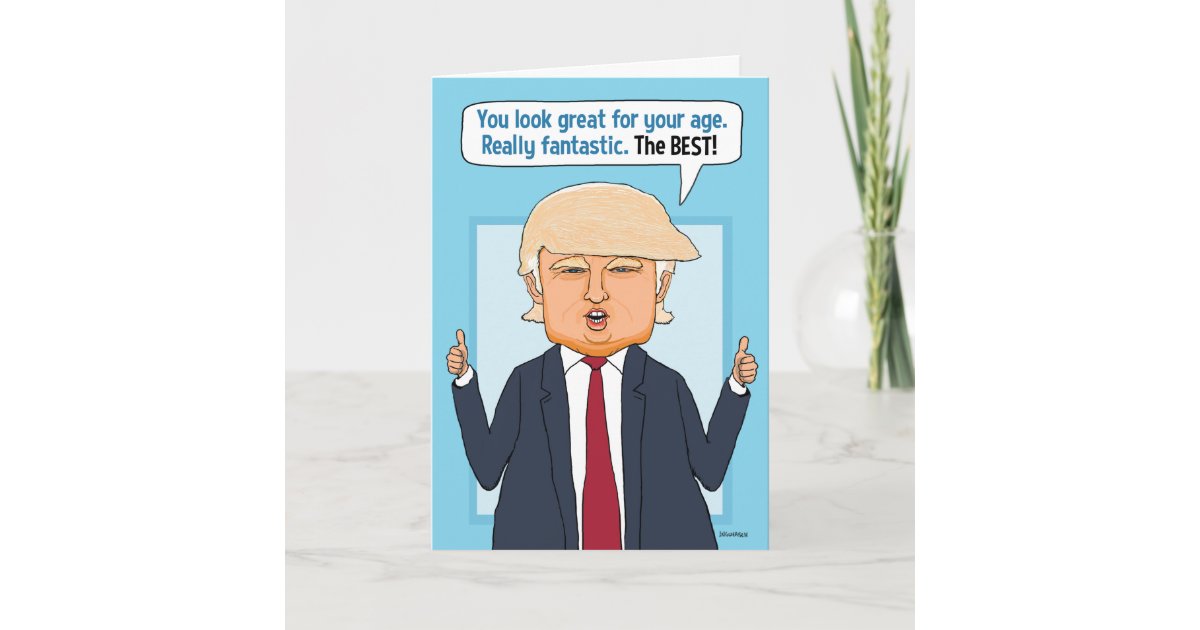 Funny Trump Not Fake News Birthday Card | Zazzle