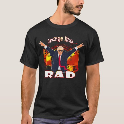 Funny Trump Orange Man Rad Pro Trump T_Shirt