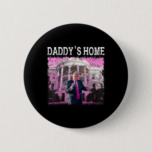 Funny Trump Pink Daddys Home, Trump 2024 Take Button