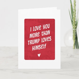 Funny Trump Political Valentine Card