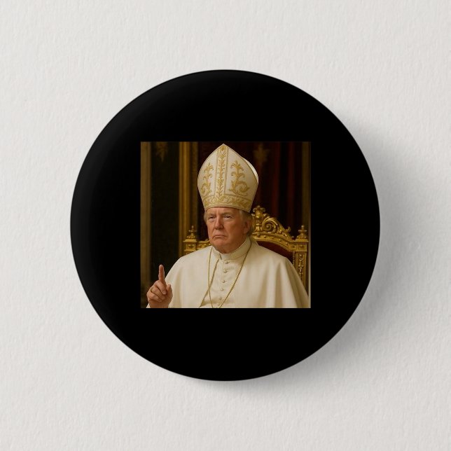 Funny Trump Pope Meme Gear Catholic Vatican Republ Button (Front)