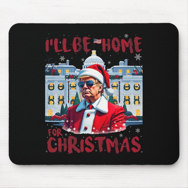 Funny Trump President Again I’ll Be Home For Chris Mouse Pad (Front)