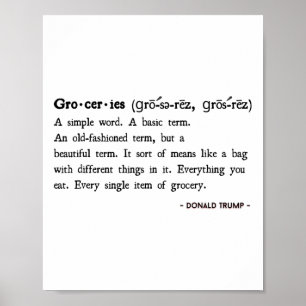 Funny Trump Quotes Groceries Definition Poster