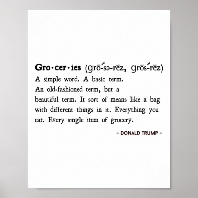 Funny Trump Quotes Groceries Definition  Poster (Front)