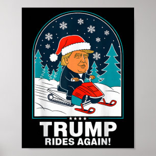 Funny Trump Rides Again Snowmobile Fun Winter Poster