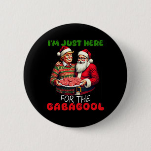 Funny Trump Santa Christmas I'm Just Here For The Button
