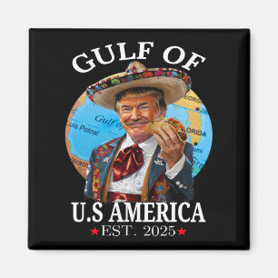 Funny Trump Shirt America's Gulf Est 2025 Trump Me Magnet