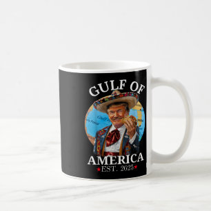 Funny Trump Shirt Gulf Of Us America Est 2025  Coffee Mug