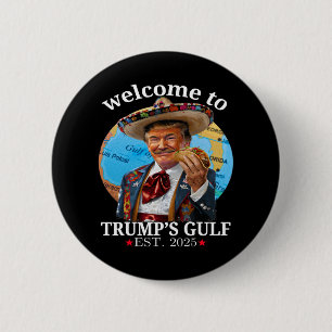 Funny Trump Shirt Welcome To Trump's Gulf Trump Me Button