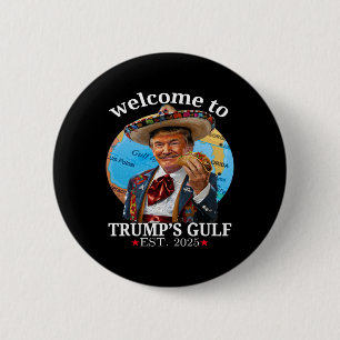 Funny Trump Shirt Welcome To Trump's Gulf Trump Me Button