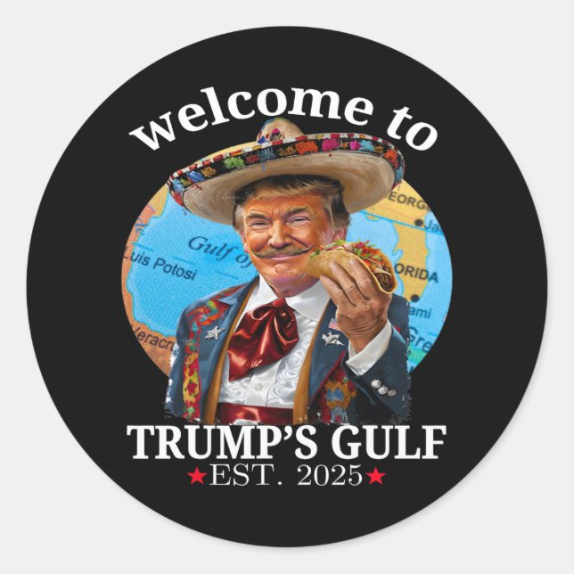 Funny Trump Shirt Welcome To Trump's Gulf Trump Me Classic Round Sticker (Front)