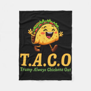 Funny Trump Taco Trump Always Chickens Out _25 Fleece Blanket