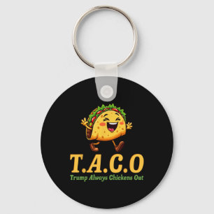 Funny Trump Taco Trump Always Chickens Out _25 Keychain