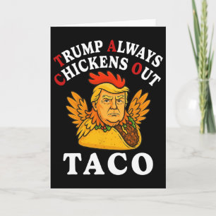 Funny Trump Taco Trump Always Chickens Out 2  Card