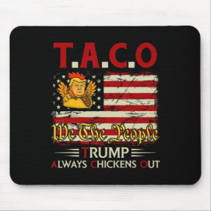 Funny Trump Taco Trump Always Chickens Out 3 Mouse Pad