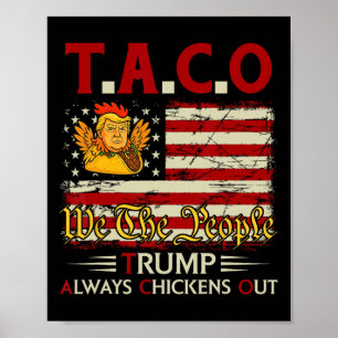 Funny Trump Taco Trump Always Chickens Out 3 Poster