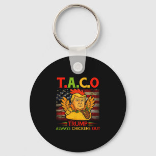Funny Trump Taco Trump Always Chickens Out 4 Keychain