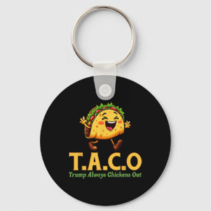 Funny Trump Taco Trump Always Chickens Out Keychain