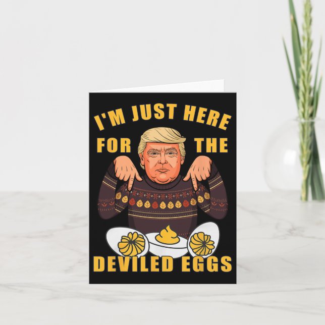 Funny Trump Thanksgiving I'm Just Here For The Dev Card (Front)