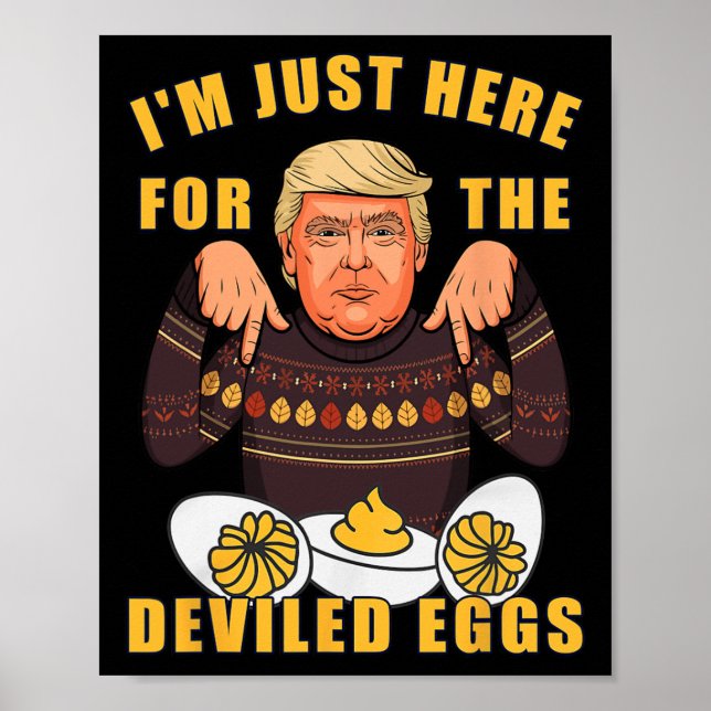 Funny Trump Thanksgiving I'm Just Here For The Dev Poster (Front)