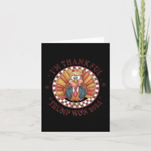 Funny Trump Thanksgiving I'm Thankful Trump Won 20 Card