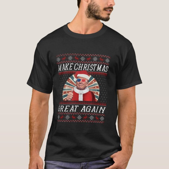 Funny Trump Ugly Christmas Gifts Make Christmas Gr T-Shirt (Front)