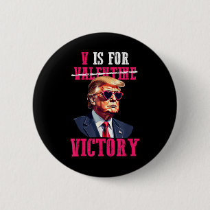 Funny Trump Valentines Day V Is For Victory Trump Button