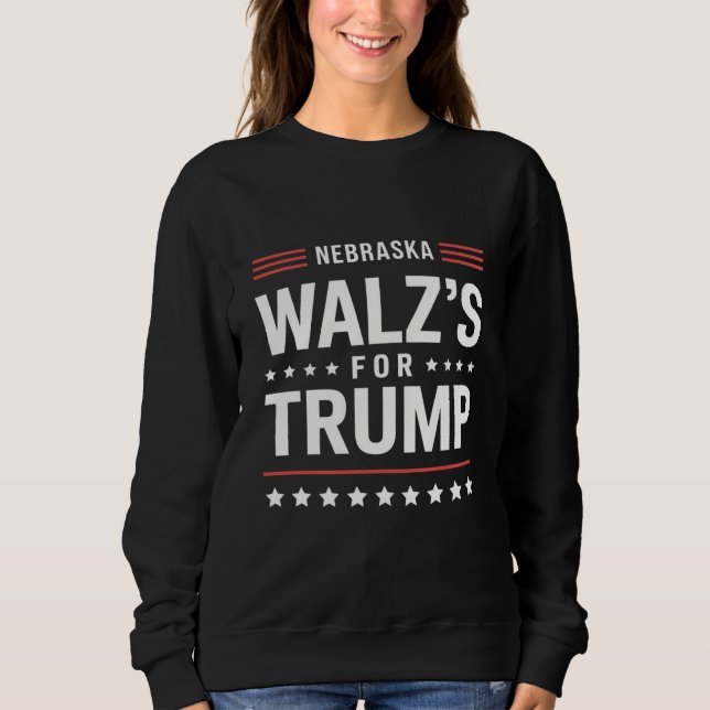 Funny Trump Vance Walz's For Trump Nebraska Sweatshirt (Front)