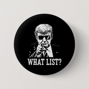Funny Trump What List 4 Button