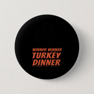 Funny Trump Winner Turkey Dinner Thanksgiving Dadd Button