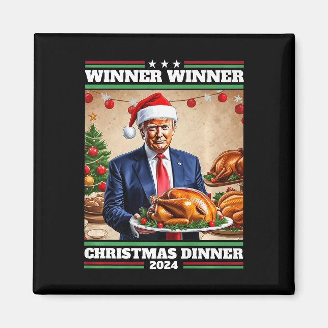 Funny Trump Winner Winner Christmas Dinner  Magnet (Front)