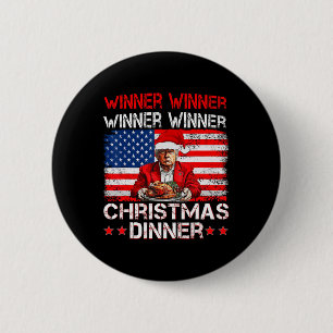 Funny Trump Winner Winner Christmas Dinner Santa A Button