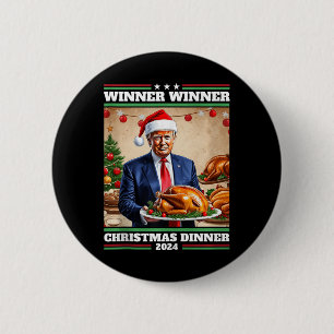 Funny Trump Winner Winner Christmas Dinner Tank To Button