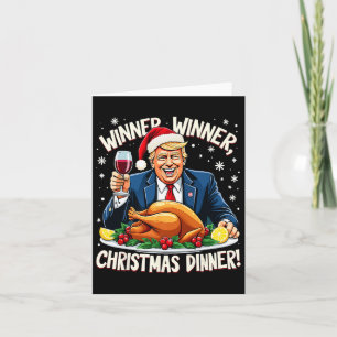 Funny Trump Winner Winner Christmas Dinner Xmas Me Card