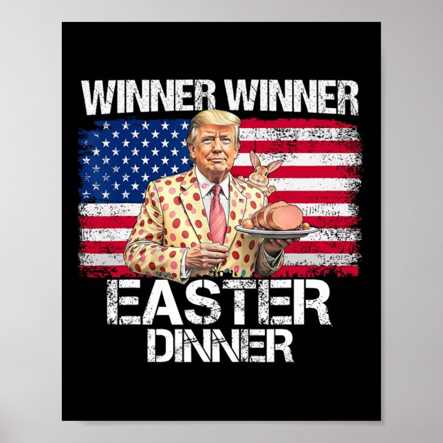 Funny Trump Winner Winner Easter Dinner Easter Day Poster (Front)