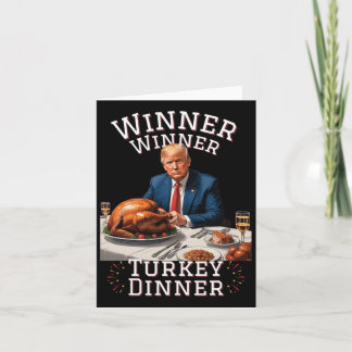 Funny Trump Winner Winner Turkey Dinner Thanksgivi Card