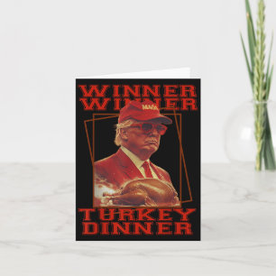 Funny Trump Winner Winner Turkey Dinner Thanksgivi Card