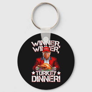 Funny Trump Winner Winner Turkey Dinner Thanksgivi Keychain