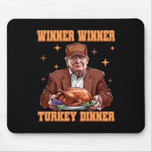 Funny Trump Winner Winner Turkey Dinner Thanksgivi Mouse Pad