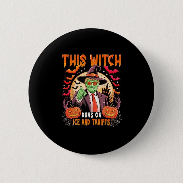 Funny Trump Witch Runs On Ice And Tariffs Hallowee Button (Front)