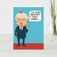 Funny Trump Won't Deport Old People Birthday Card